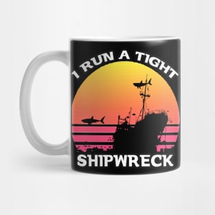 VANTAGE I RUN TIGHT SHIPWRECK Mug